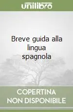 Breve guida alla lingua spagnola Prezzo Ridotto