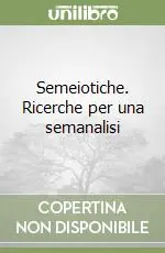 Semeiotiche. Ricerche per una semanalisi Promozione Esclusiva