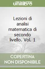 Compra Online Lezioni di analisi matematica di secondo livello. Vol. 1