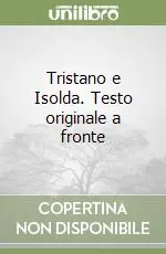 Tristano e Isolda. Testo originale a fronte Promo Stagionale