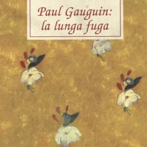 Offerta Speciale Paul Gauguin la lunga fuga