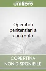 Economico Operatori penitenziari a confronto