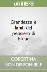 Nuova Collezione Grandezza e limiti del pensiero di Freud