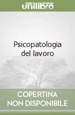 Saldi Psicopatologia del lavoro