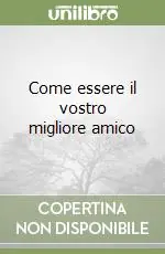 Come essere il vostro migliore amico Occasione