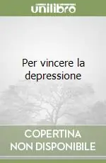 Per vincere la depressione Prezzo Basso