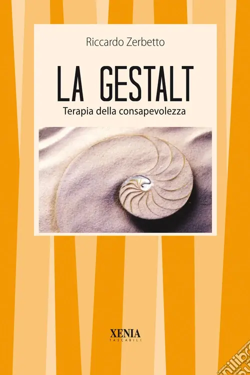La gestalt. Terapia della consapevolezza Offerta Limitata