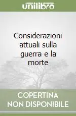 Offerta Speciale Considerazioni attuali sulla guerra e la morte