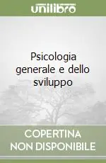 Psicologia generale e dello sviluppo Consegna Rapida