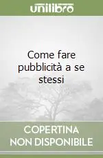 Solo Oggi Come fare pubblicità a se stessi