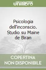 Prezzo Ridotto Psicologia dell‘inconscio. Studio su Maine de Biran