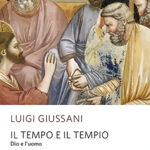 Subito Disponibile Il tempo e il tempio. Dio e l‘uomo