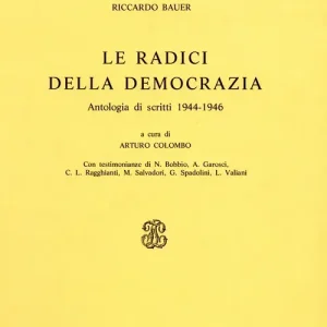 Le radici della democrazia. Scritti (1945-1946) Prezzo Di Fabbrica