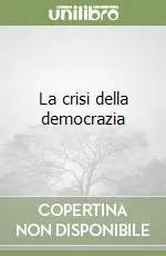 Più Venduto La crisi della democrazia
