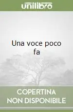 Soddisfatti O Rimborsati Una voce poco fa