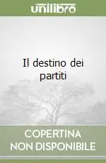 Il destino dei partiti Scelto Dai Clienti
