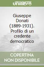 Prezzo Ridotto Giuseppe Donati (1889-1931). Profilo di un credente democratico