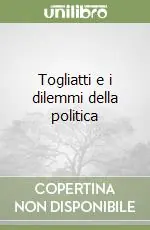Togliatti e i dilemmi della politica Consegna Rapida