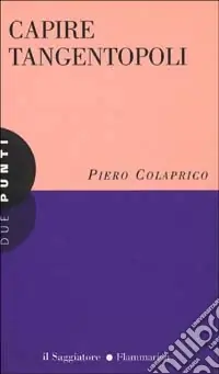 Occasione Imperdibile Capire tangentopoli
