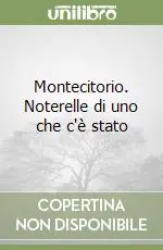 Montecitorio. Noterelle di uno che c‘è stato Ultimissimo Modello