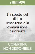 Vendita Finale Il rispetto del diritto umanitario e la commissione d‘inchiesta