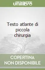 Testo atlante di piccola chirurgia Economico