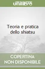 Teoria e pratica dello shiatsu Offerta Limitata