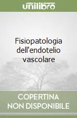 Fisiopatologia dell‘endotelio vascolare Offerta Del Giorno