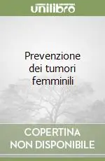 Spedito Oggi Prevenzione dei tumori femminili