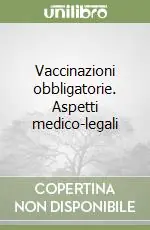 Vaccinazioni obbligatorie. Aspetti medico-legali Promo Stagionale