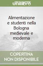 Alimentazione e studenti nella Bologna medievale e moderna Prezzo Scontato