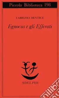 Offerta Egnocus e gli Efferati