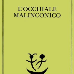 L‘occhiale malinconico Direttamente Dal Produttore