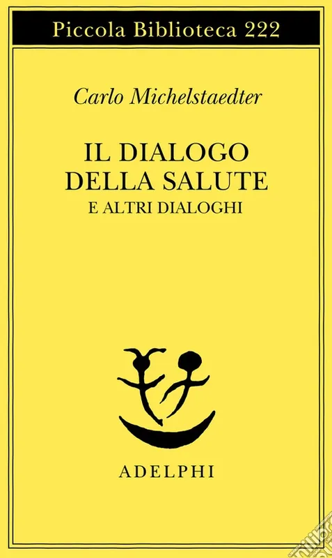 Il dialogo della salute e altri dialoghi Ultimissimo Modello
