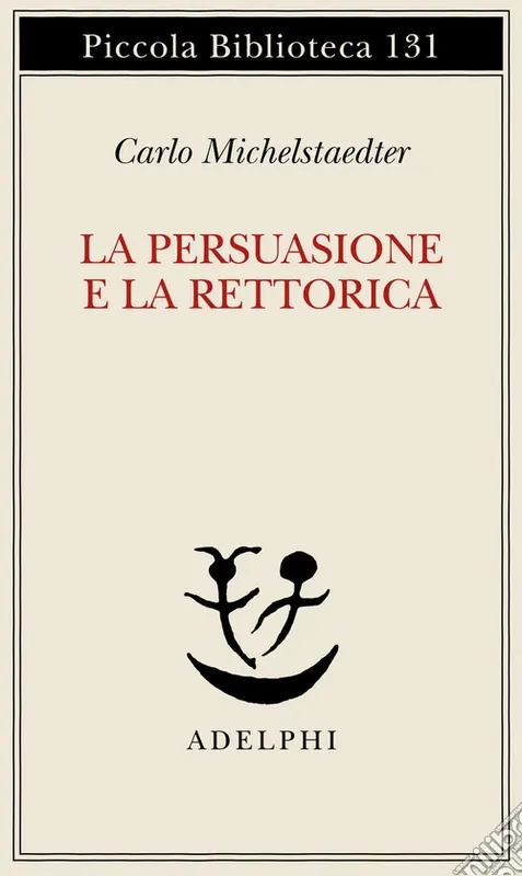 La persuasione e la retorica Offerta Speciale