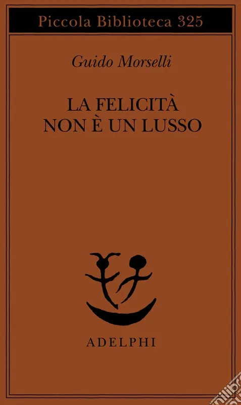 Più Venduto La felicità non è un lusso