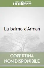 Offerta Del Giorno La balmo d‘Arman