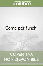 Come per funghi Prezzo Conveniente