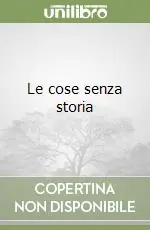 Compra Adesso Le cose senza storia