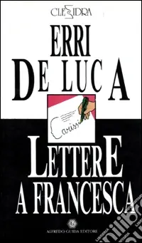 Variazioni sopra una nota sola. Lettere a Francesca Nuovo Arrivo