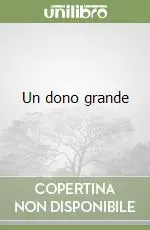 Un dono grande Offerta Speciale