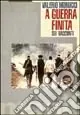 A guerra finita. Sei racconti Solo Oggi