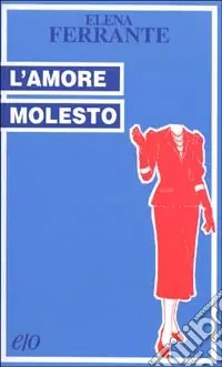 L‘amore molesto Solo Oggi