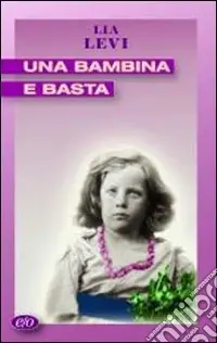 Una bambina e basta Affare