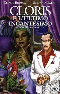 Cloris e l‘ultimo incantesimo Super Prezzo