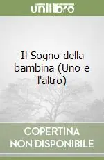 Il Sogno della bambina (Uno e l‘altro) Compra Oggi Stesso
