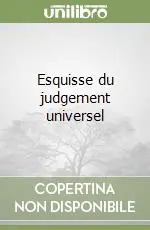 Esquisse du judgement universel Nuova Collezione