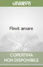Subito Disponibile Flevit amare