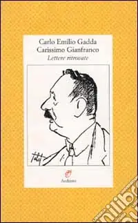 Carissimo Gianfranco. Lettere ritrovate (1943-1963) Nuova Collezione