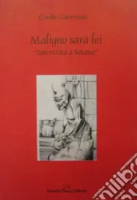 Prezzo Scontato Maligno sarà lei. Intervista a Satana